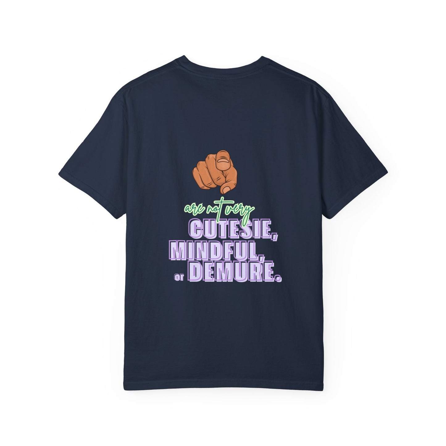 YOU ARE NOT DEMURE SHIRT