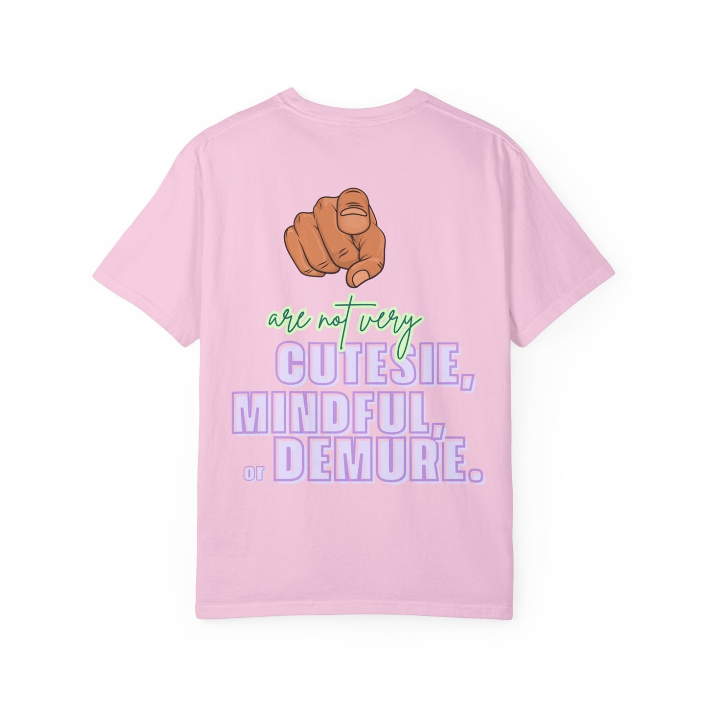 YOU ARE NOT DEMURE SHIRT