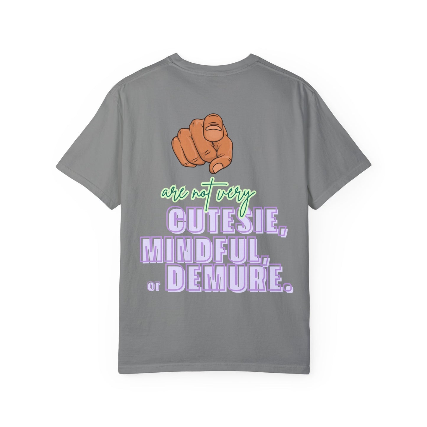 YOU ARE NOT DEMURE SHIRT